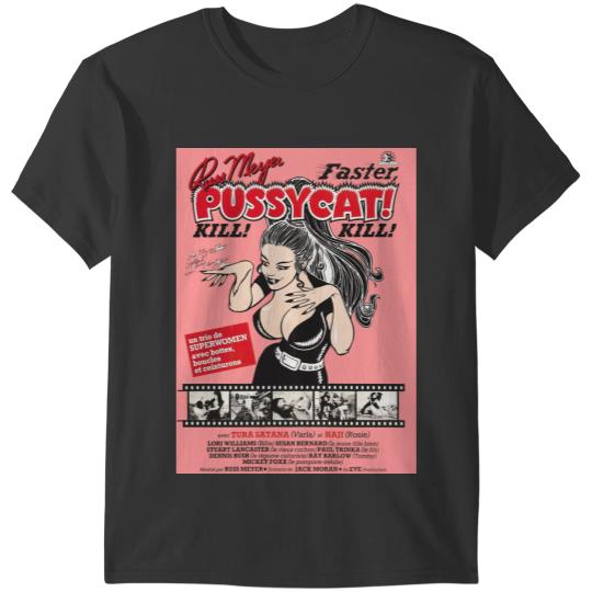 faster pussycat kill kill - weird russ-meyer movie T-Shirts