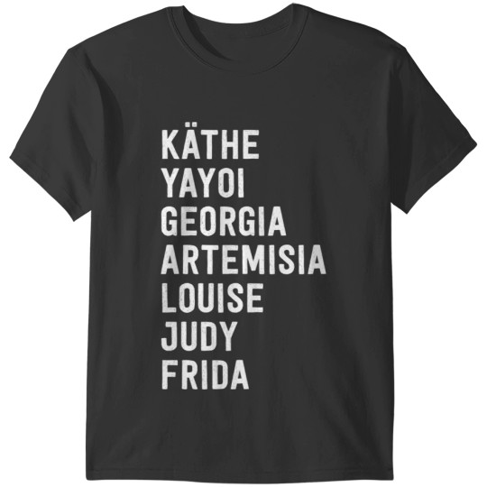Famous Women Artists Feminist Art History T-Shirts