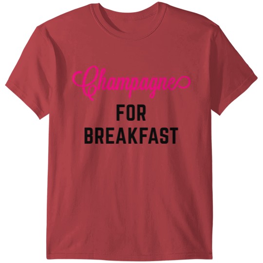Champagne For Breakfast Funny Quote T-shirt