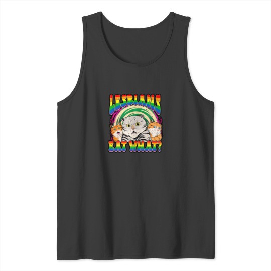 Lesbians Eat What Cat National Coming Out Day LGBQ Pride Tank Tops
