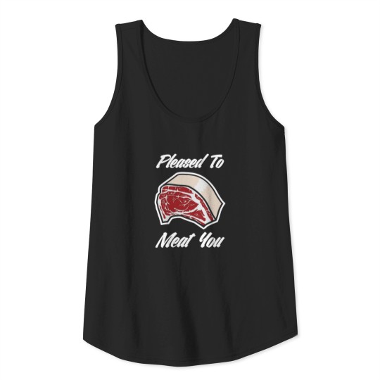 PLEASED TO MEAT YOU Tank Top