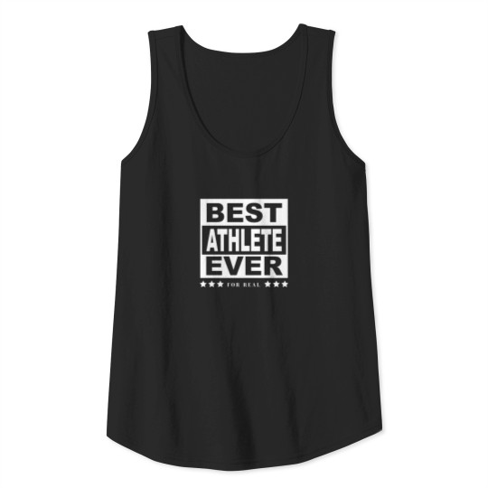 Best Athlete Ever For Athletes Tank Top