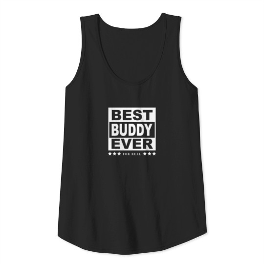 Best Buddy Ever Shirt For Buddys Tank Top