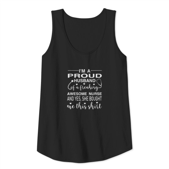 I m a proud husband of a freaking awesome nurse Tank Top