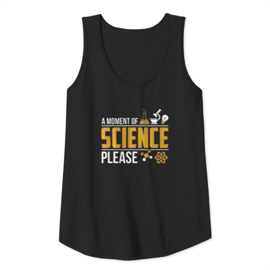 A Moment Of Science Please Funny Pun Gift Tank Top