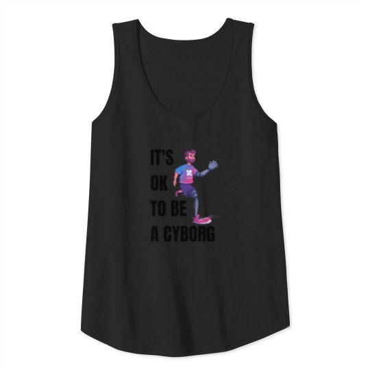 It's OK to be a Cyborg - Disability Awareness Tank Top