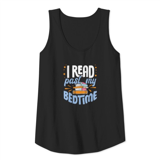 I Read Past My Bedtime Book Lover Reader Reading T Tank Top