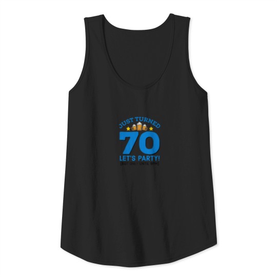 Turned 70 Party Until 9Pm Funny 70Th Birthday Beer Tank Top