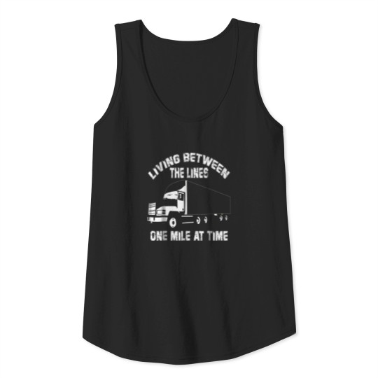 Living Between The Lines One Mile At Time Trucker Tank Top