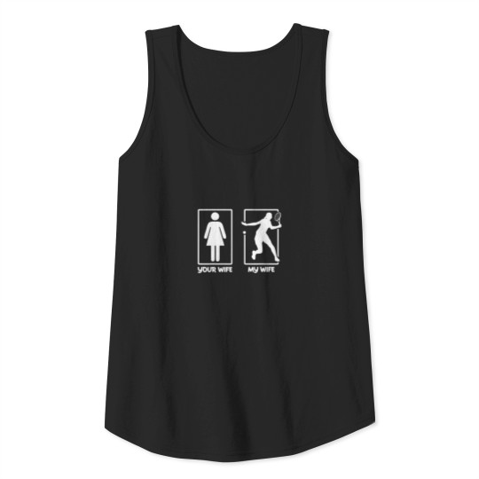 Fathers Day Your Wife My Wife Tennis Wife Tank Top