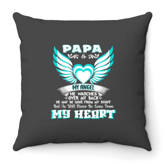 My Papa My Angel In Heaven Missing Memorial Of My Papa Throw Pillows