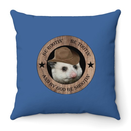 Be Rootin Be Tootin Be Shootin Possum Opossum Cowboy Hat Funny Cute Throw Pillows