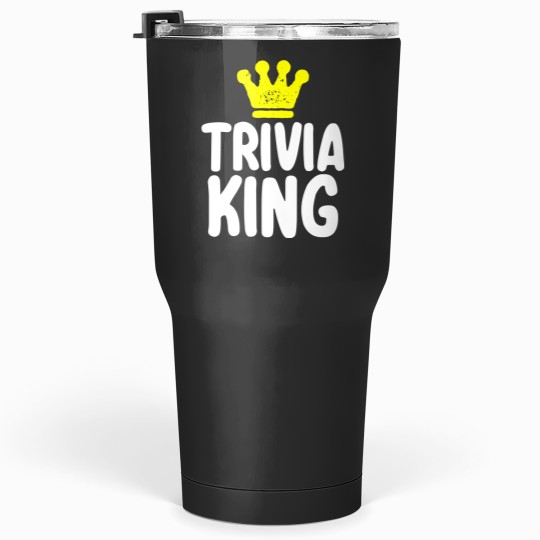 trivia king Tumblers 30 oz