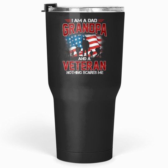 Mens Im A Dad Grandpa And A Veteran Nothing Scares Me Tumblers 30 oz