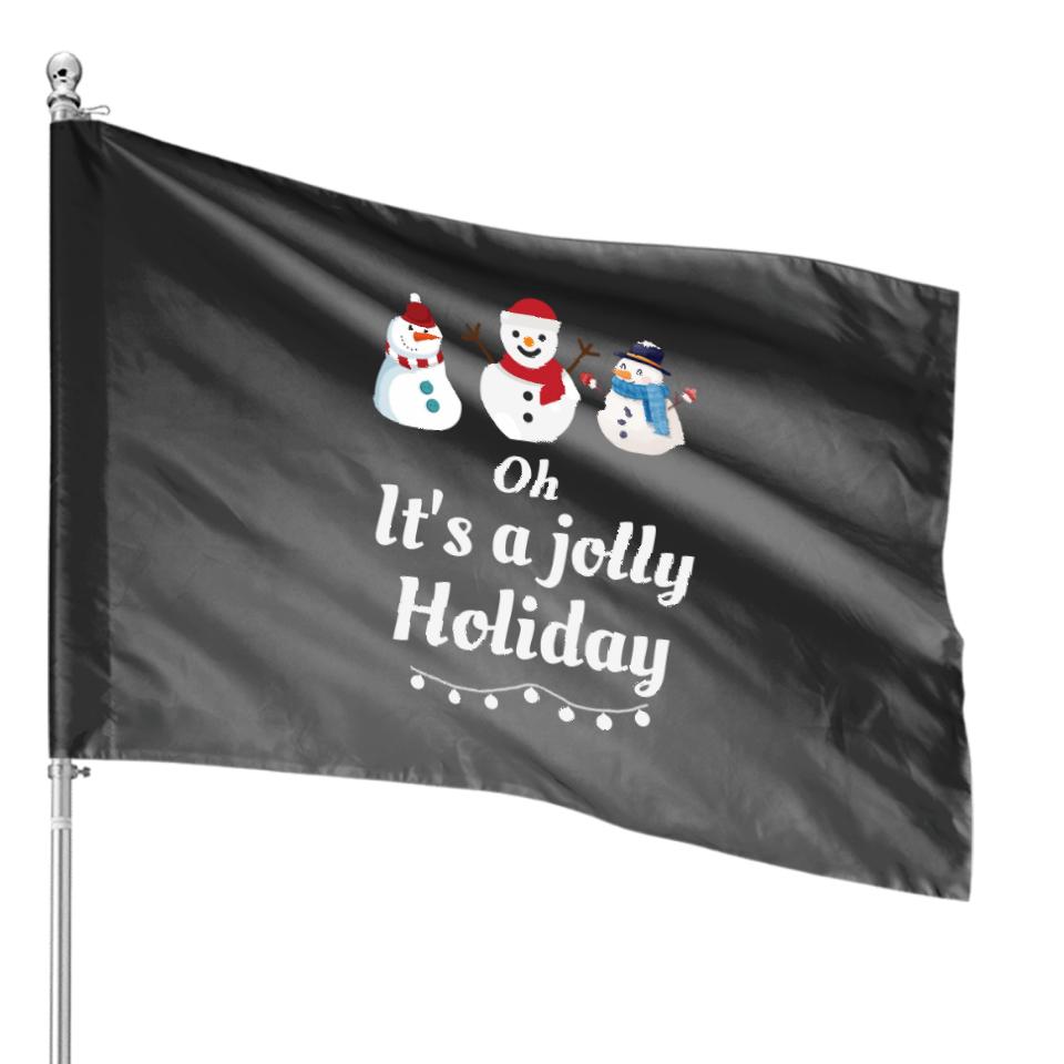 Oh It's A Jolly Holiday Active House Flag