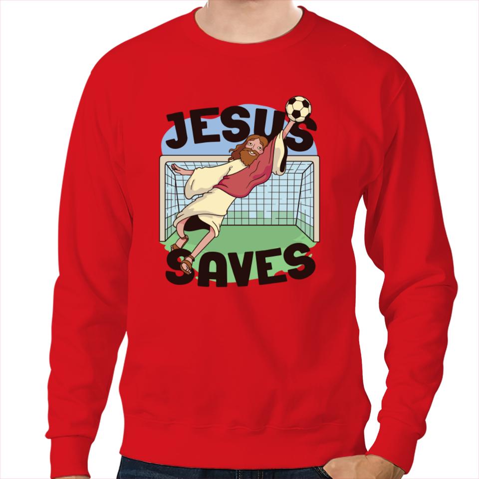 Jesus Saves // Funny Jesus Soccer Cartoon - Jesus Saves - Sweatshirts