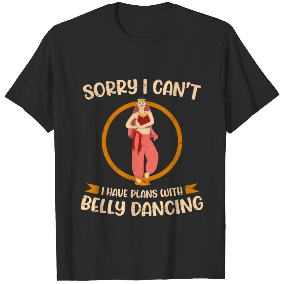 Belly Dancing I Have Plans With Belly Dancing T-shirt