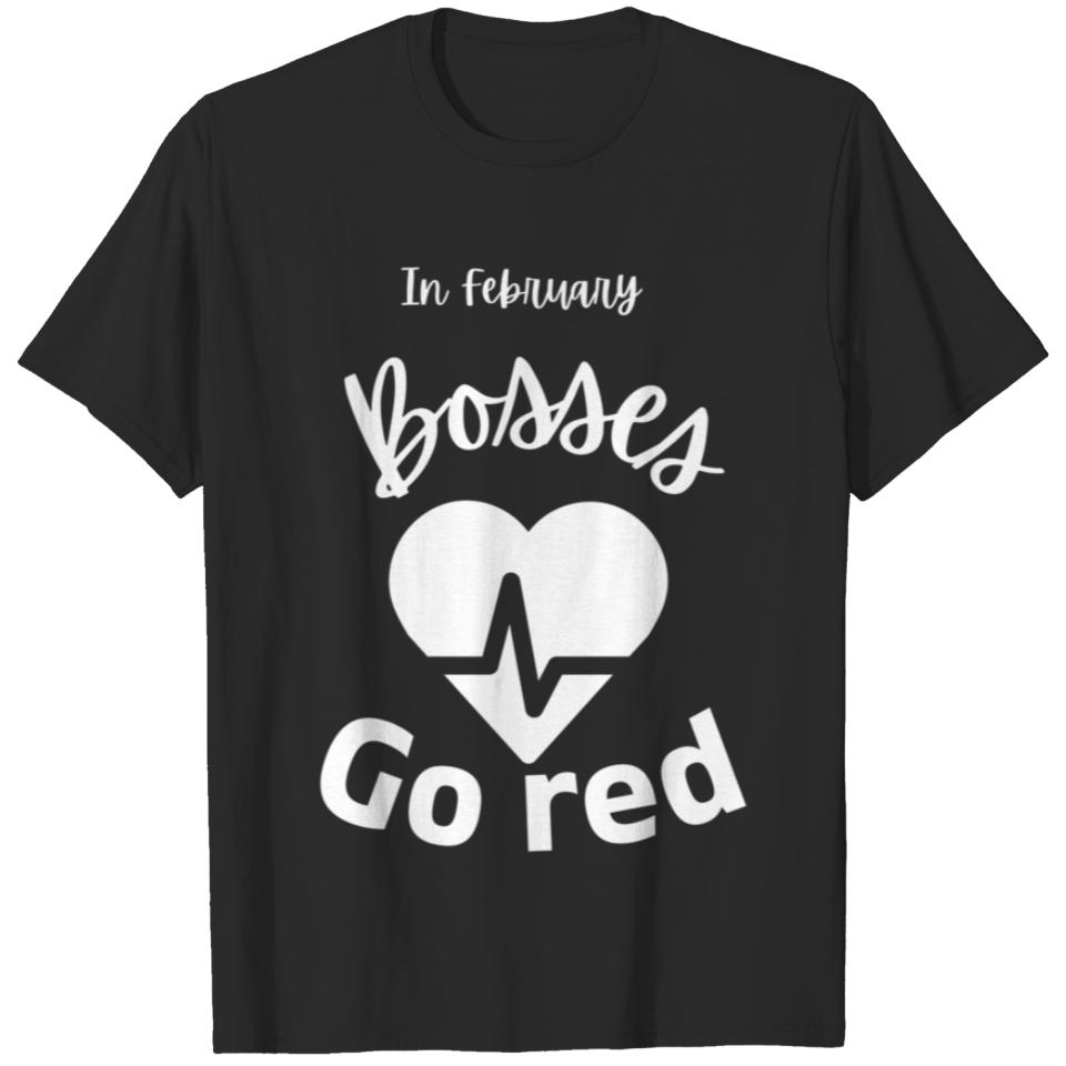 In February Bosses Go Red American Heart Health Month Gifts Premium T-Shirt