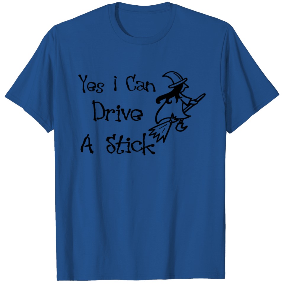 Yes I can Drive Hexe fahren fliegen T-shirt