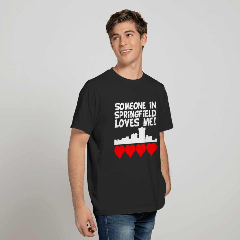 Someone In Springfield Missouri Loves Me T-shirt