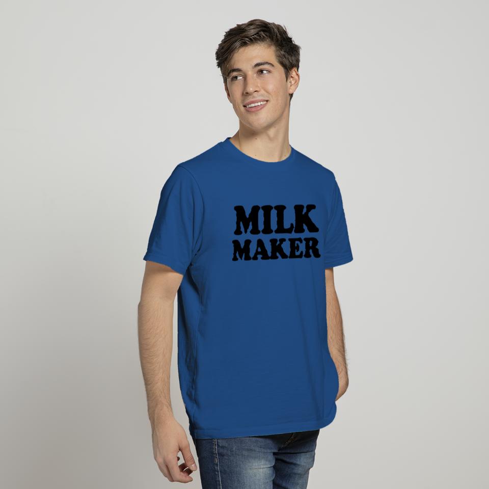 Milk Maker Breastfeeding Advocate T Shirt