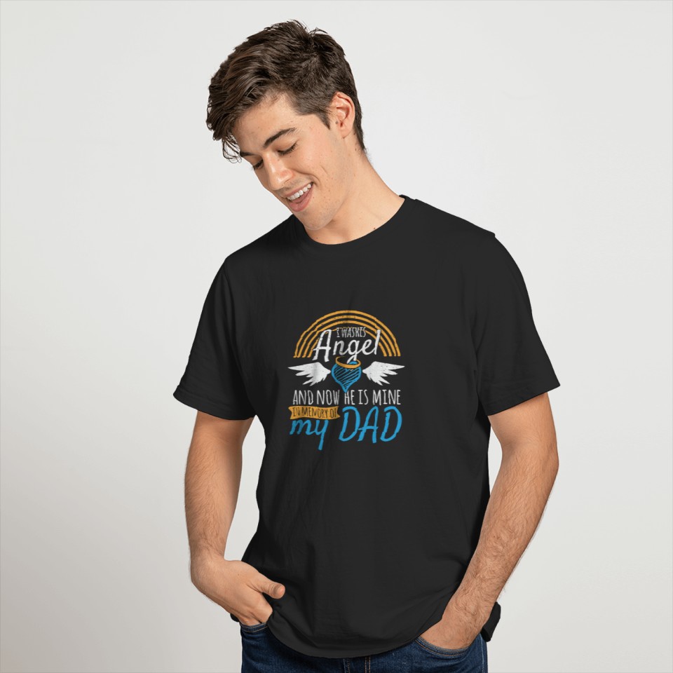 I Used to be His Angel Now He Is Mine Family Grief T-shirt