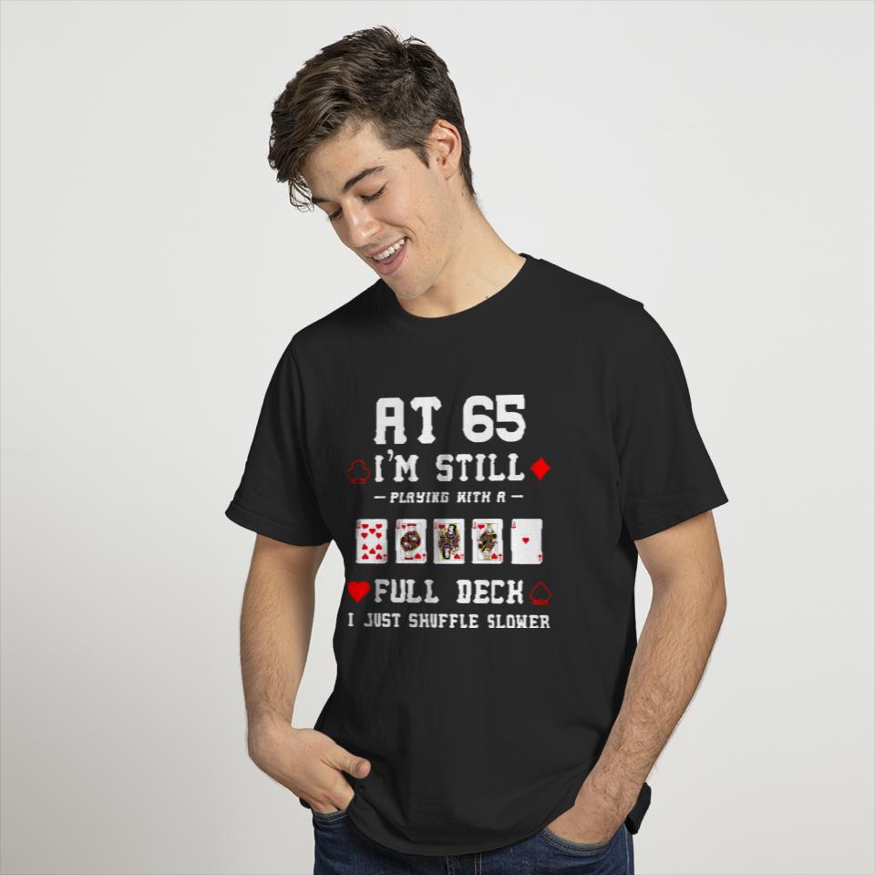 Funny 65Th Birthday Gift 65 Year Old Cards T-shirt