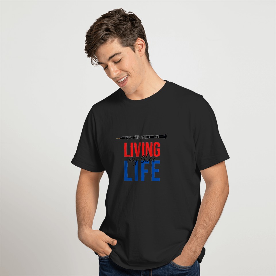 Living My Oboe Life Quote Colorful Oboist    T Shirts