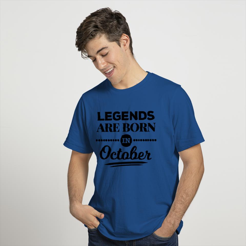legends are born in october birthday October T-shirt