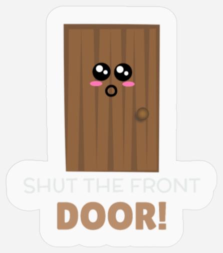 Shut The Front Door Funny Door Pun