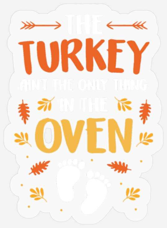 Thanksgiving Funny Pregnancy Turkey Humor Gift