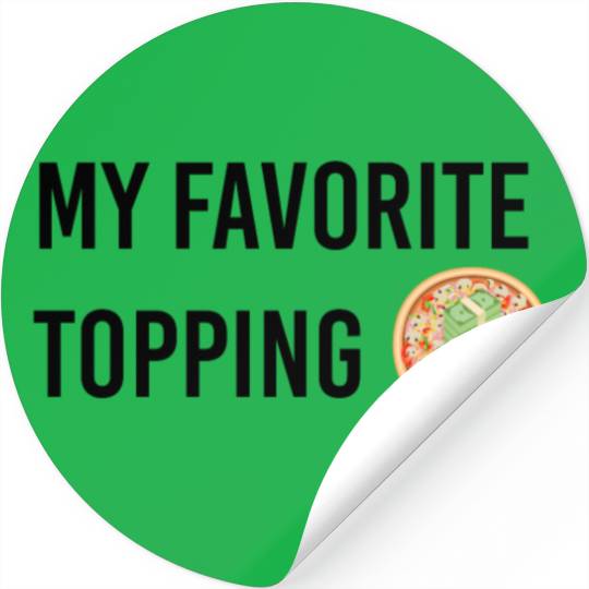 My favorite pizza topping