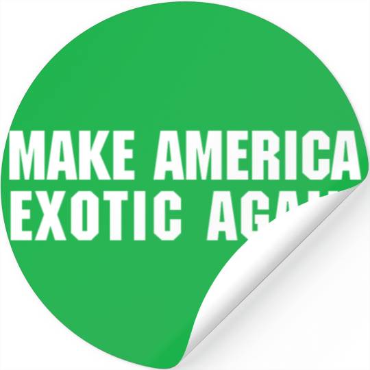 Make America Exotic Again - Joe Exotic