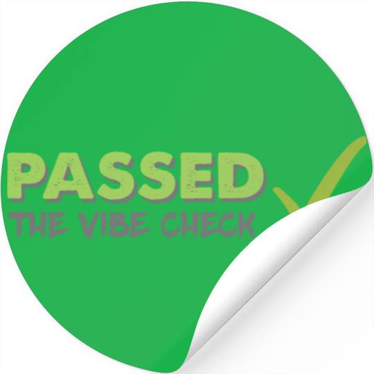 passed the vibe check