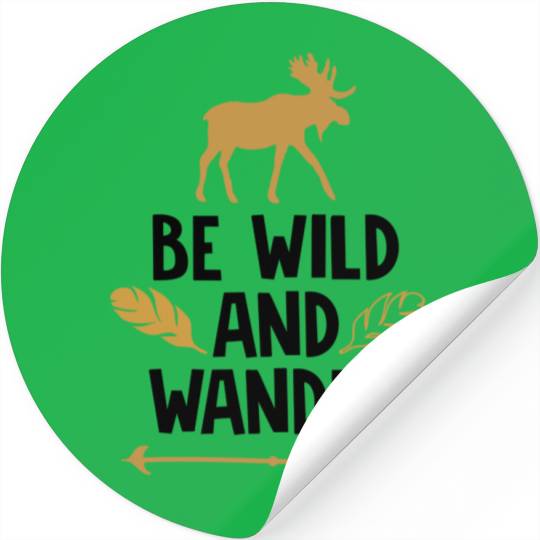 Be Wild and Wande