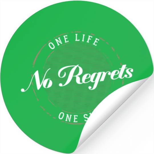 One life - No Regrets