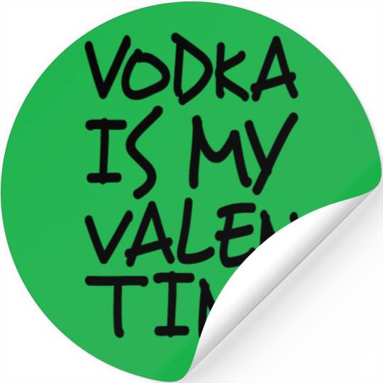 Vodka is my Valentine, Francisco Evans ™