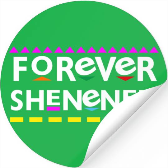 Forever Sheneneh