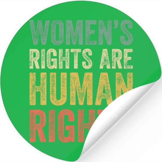 Women's Rights Are Human Rights Pro-Choice Abortio Stickers