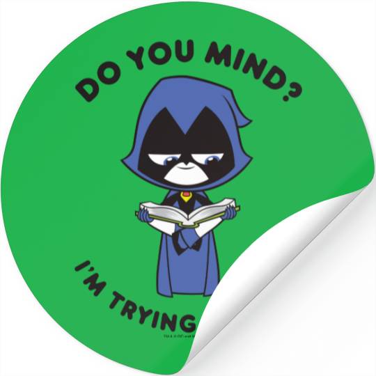 Teen Titans Go! | Raven "I'm Trying To Read" Stickers