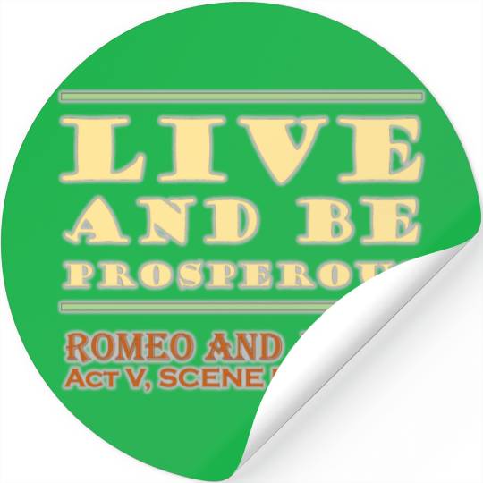Live and Be Prosperous Stickers
