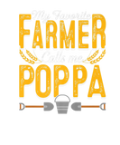 Mens My Favorite Farmer Calls Me Poppa Farming Pap