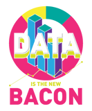 Data Is The New Bacon Gift For A Data Analyst