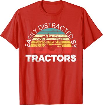 Easily Distracted By Tractors Farming Farmer Life T-Shirt