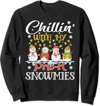 Funny Chillin With My Pre-K Snowmies Christmas Teacher Sweatshirt