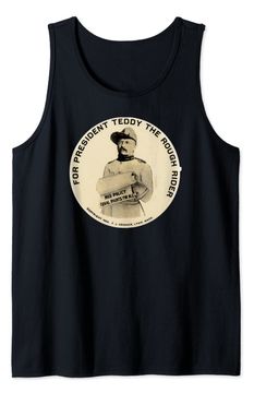 Roosevelt Tank Top Retro Teddy Roosevelt Campaign Button Shirt Art-Rough Rider
