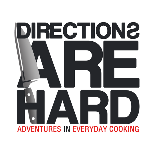 Directions Are Hard - Adventures in Everyday Cooking - Chef Funny - T-Shirt