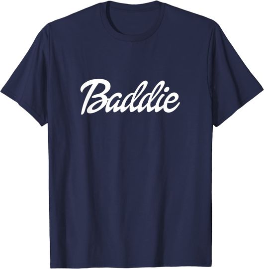 Baddie T-Shirt Hot Girl