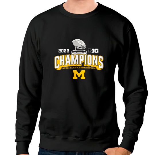 Big ten championship Sweatshirts 2022, Michigan football big ten championship