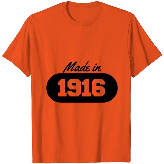 Made In 1916 T Shirt